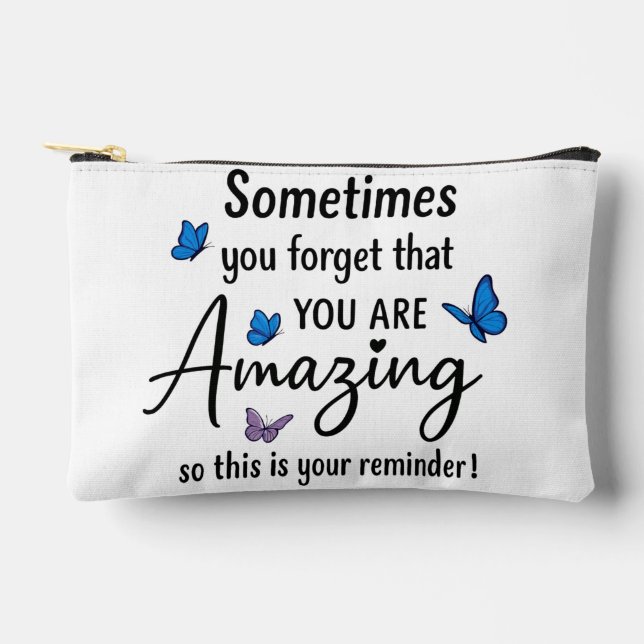 Bolsito Accesorio Pequeño Sometimes You Forget You Are Amazing (Anverso)