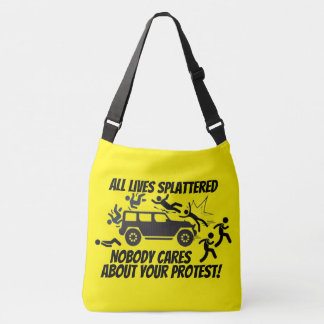 BOLSO CRUZADO ALL LIVES SPLATTERED NOBODY CARES ABOUT YOUR 