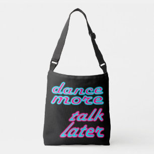 Bolso Cruzado baila más, habla después