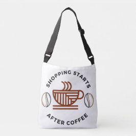 Bolso Cruzado Las compras empiezan después del café