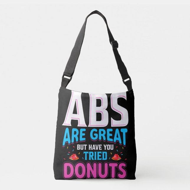 Bolso Cruzado Los Abs Son Grandes Pero ¿Has Intentado Donuts? (Anverso)