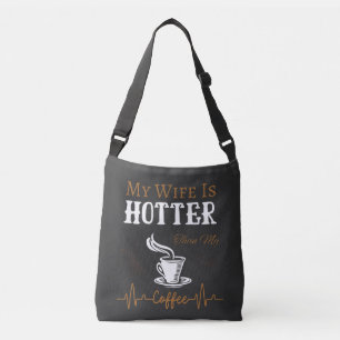 Bolso Cruzado Mi Esposa Está Más Calurosa Que Mi Café