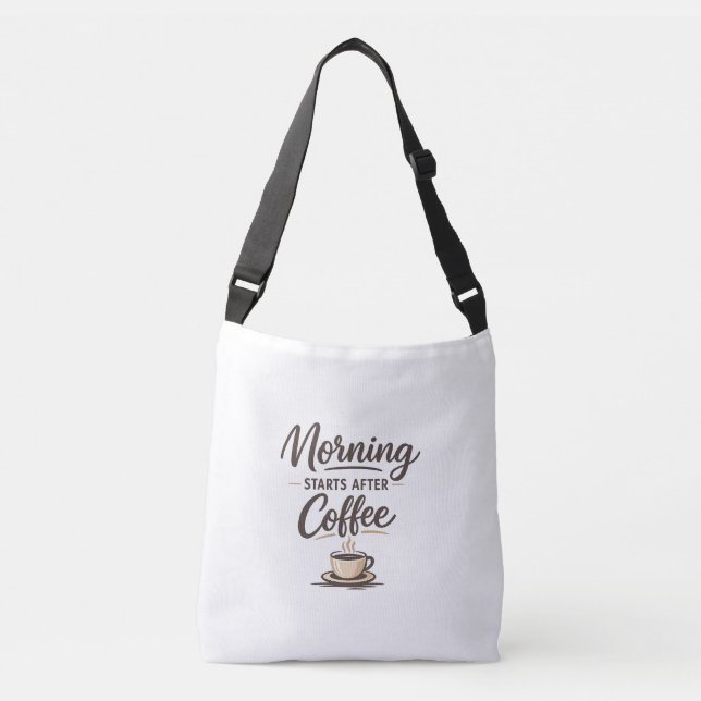 Bolso Cruzado Morning Starts After Coffee - Minimal Coffee (Anverso)