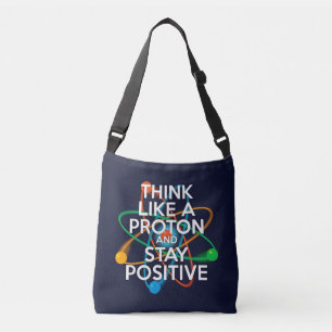 BOLSO CRUZADO PIENSA COMO UN PROTÓN Y MANTÉN POSITIVO