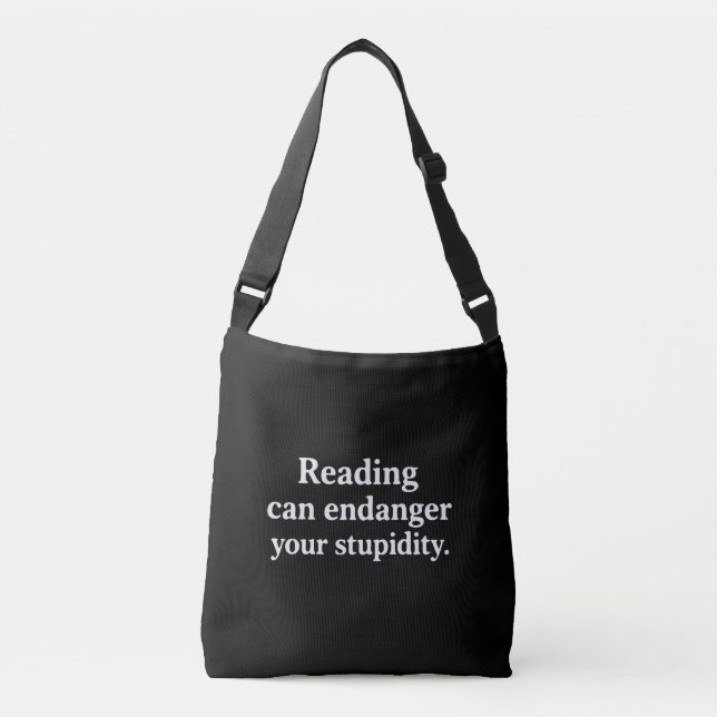 Bolso Cruzado Reading can endanger your stupidity (Anverso)