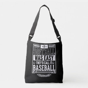 Bolso Cruzado Si el Softball fuera fácil lo llamarían Béisbol