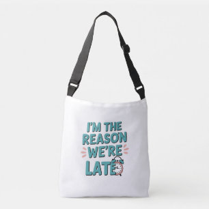 Bolso Cruzado Soy la razón por la que llegamos tarde - Cita dive