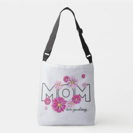 Bolso Cruzado Te Amas Siempre Mamá, Día de la Madre