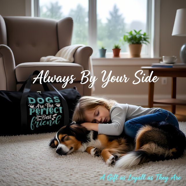 Bolso De Deporte Grande Dogs Are The Perfect Best Friend (Subido por el creador)