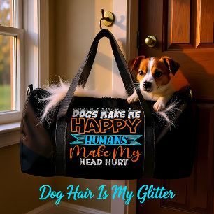 Bolso De Deporte Grande Los Perros Me Hacen Feliz Los Humanos Me Dan Dolor