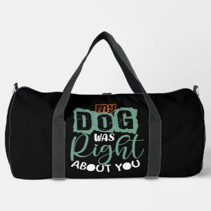 Bolso De Deporte Grande Mi Perro Tenía Razón Sobre Ti