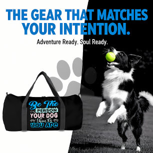 Bolso De Deporte Grande Sé la Persona que tu Perro Cree que Eres