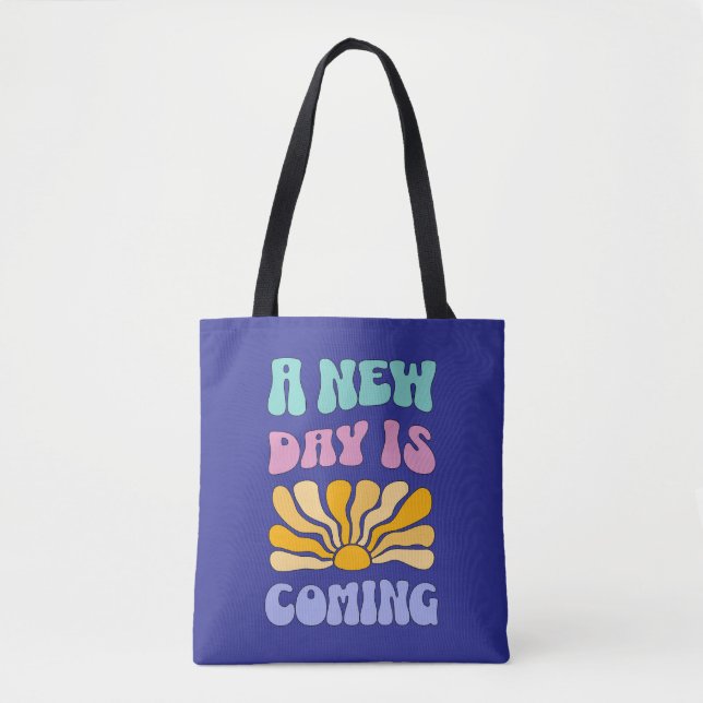 Bolso De Tela A New Day is Coming (Anverso)