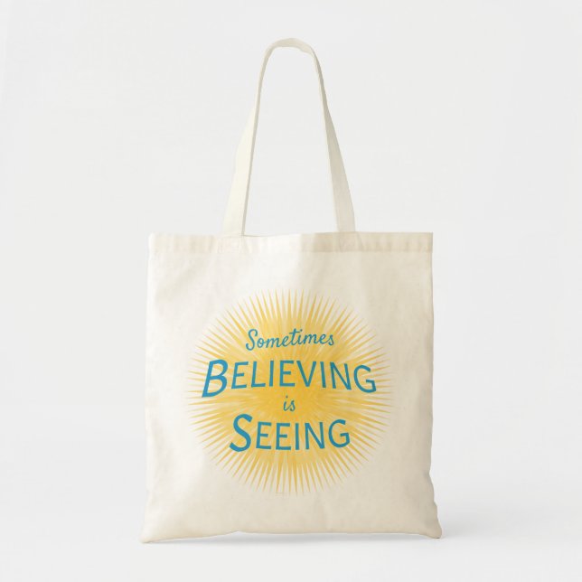 Bolso De Tela A veces creer está viendo un mensaje de fe (Frente)