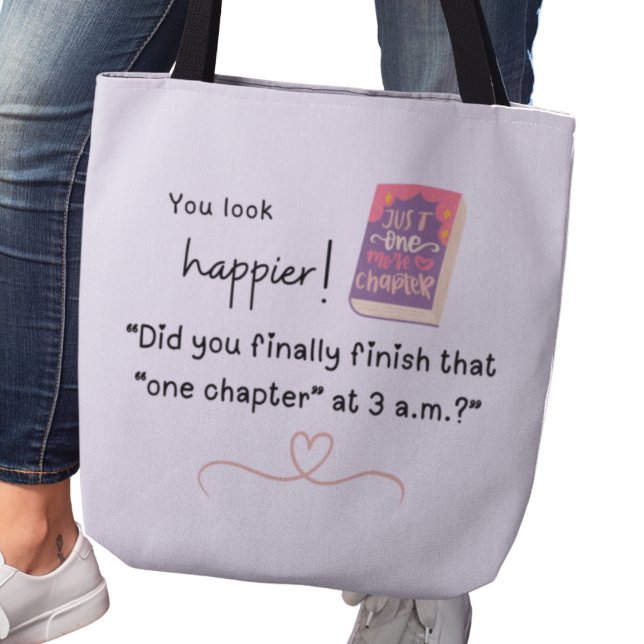 Bolso De Tela ¿Acabaste finalmente "ese capítulo" a las 3 de la  (You look happier! "Did you finally finish that "one chapter" at 3a.m.?")