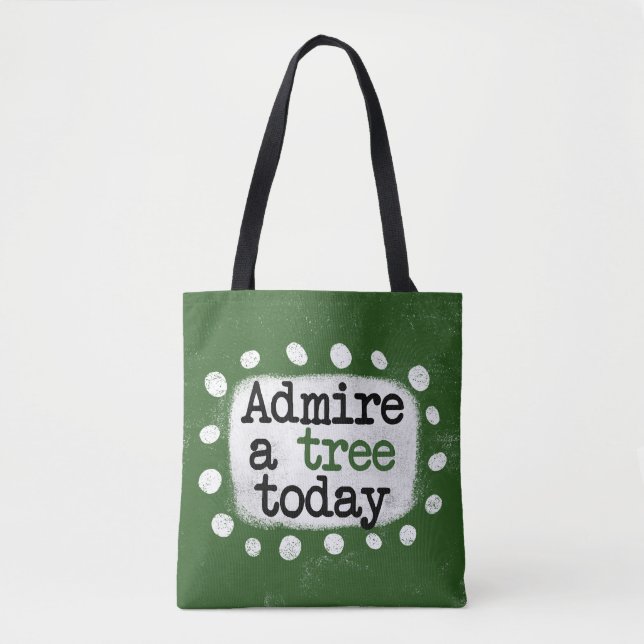 Bolso De Tela Admire Un Árbol Hoy Tote Bag (Anverso)