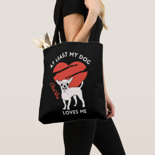 Bolso De Tela Al Menos A Mi Perro Me Ama Personalizado Tote Bag