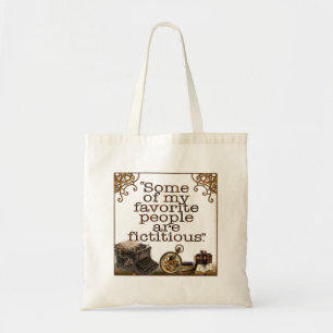 Bolso De Tela "Alguna de mi gente preferida es ficticia. "