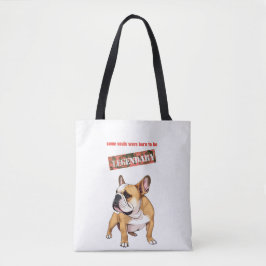 Bolso De Tela Algunas almas nacieron para ser legendarias