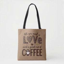 Bolso De Tela All you need is love and a good cup of coffee. 