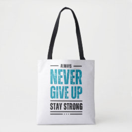 Bolso De Tela Alway Never Give Up – Motivational Tote bag