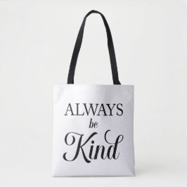 Bolso De Tela Always be Kind Tote Bag
