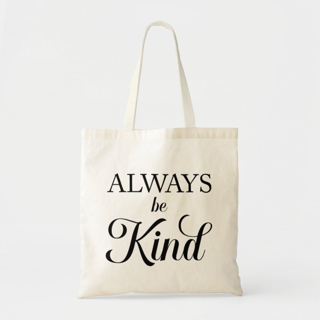 Bolso De Tela Always be Kind Tote Bag (Frente)