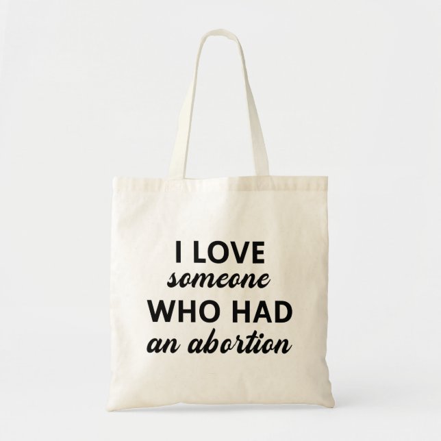 Bolso De Tela Amo A Alguien Que Tuvo Un Aborto (Frente)