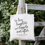 Bolso De Tela Amor, risas y felicidad por el favor de la boda<br><div class="desc">Moderno y festivo favor de boda o boda bienvenida a las bolsas de té con "amar,  reír y feliz para siempre" en tipografía de escritura negra con sus nombres y fecha boda debajo.</div>