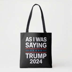 Bolso De Tela Así que como estaba diciendo Trump 2024 Donald tru