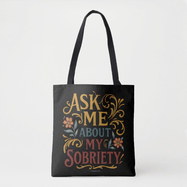 Bolso De Tela Ask Me About My Sobriety -  (Anverso)