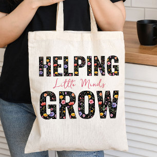 Bolso De Tela Ayudando a las pequeñas mentes a crecer Lettering