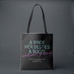 Bolso De Tela Bachelorette Bride Besties de Novia Personalizada<br><div class="desc">Funny Neon Pink, Black and Verde azulada Las Vegas Bachelorette personalizado tote bolsa con "Una novia, sus bestias, y alcohol... ¿qué podría salir mal?", cita graciosa en el moderno y moderno gran tipo de letra con acento de escritura caligráfica y texto personalizado para la ocasión, fecha y lugar. Todos los...</div>