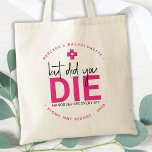 Bolso De Tela Bachelorette Hangover Personalizada Pero Muriste<br><div class="desc">¿Pero Muriste? ¡Kit de socorro de resaca! Estos bolsos de bienvenida son perfectos para hacer sus propios kits de recuperación de resaca para sus huéspedes, esenciales si planea tener un chica a fin de semana. Visite nuestra colección para favores de soltera, favores de boda, y favores de bodas y bolsitas...</div>