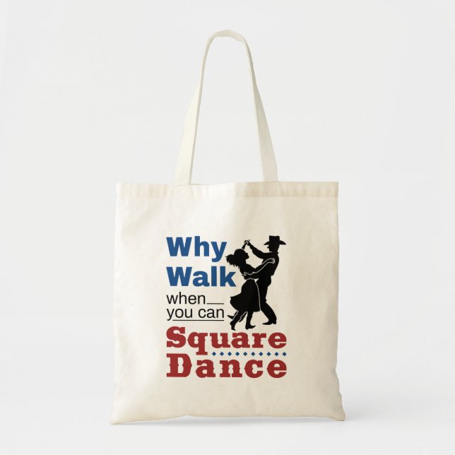 Bolso De Tela Baile Cuadrado Por Qué Caminar Cuando Se Puede Cua (Frente)