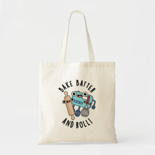 Bolso De Tela Bake Batter And Rolly Funny Baking Pun