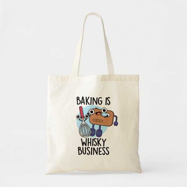 Bolso De Tela Baking Is Whisk-ey Business Funny Baker Pun (Frente)
