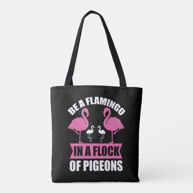 Bolso De Tela Be A Flamingo In A Flock Of Pegions (Reverso)