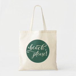 Bolso De Tela Beach Please Calligraphy Verde azulada Tote Bag