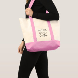 Bolso De Tela Bebe más café para hacer lista rosa