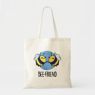Bolso De Tela Bee-Friend Funny Insect Bee Pun