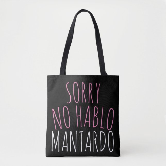 Bolso De Tela Black and Pink Sorry No Hablo Mantardo (Anverso)