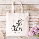Bolso De Tela Boda De La Tripulación De Diamante I - Añadir Su N<br><div class="desc">Bolsa de té para tu equipo de bodas con "Yo hago equipo" escrito en un divertido diseño con letras a mano donde un diamante brillante transforma la o en un anillo de compromiso. ¡Añade el nombre de tu dama de honor,  chica de flores o cualquier rol que tenga!</div>