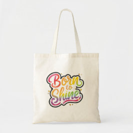 Bolso De Tela Born to Shine Pride | LGBTQ Rainbow Quote Art 
