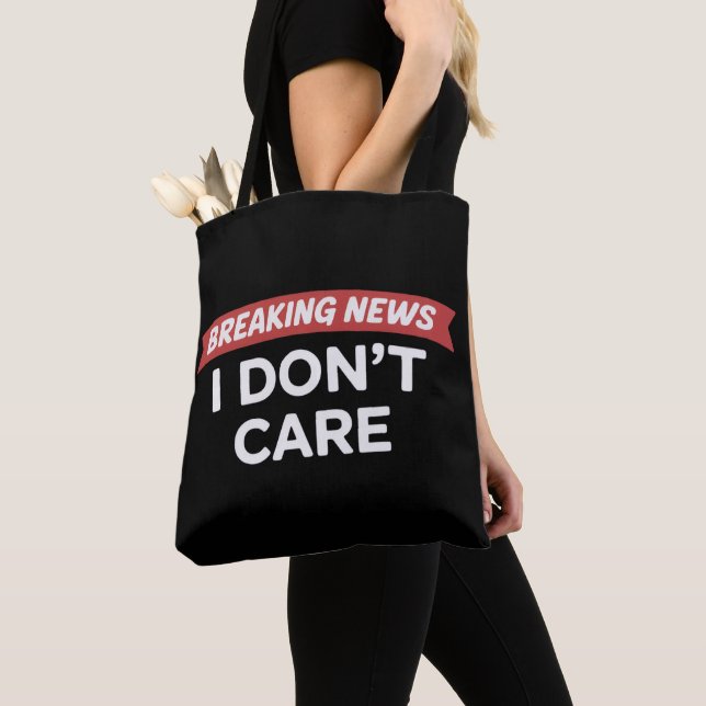 Bolso De Tela Breaking News I Don't Care Funny Sarcastic Joke  (Detalle)
