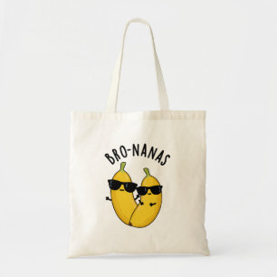 Bolso De Tela Bro-nanas Funny Fruit Banana Pun
