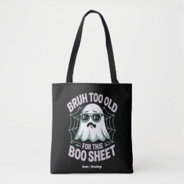 Bolso De Tela Bruh Demasiado Viejo para Esta Hoja de Boo Hallowe