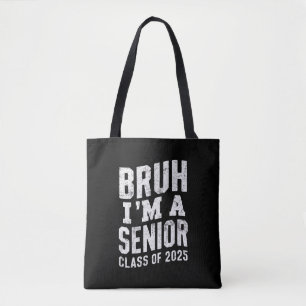 Bolso De Tela Bruh, soy una clase senior de graduación en 2025