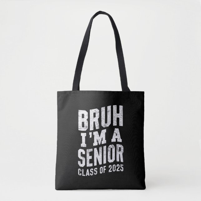Bolso De Tela Bruh, soy una clase senior de graduación en 2025 (Anverso)