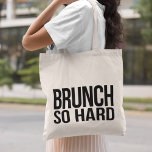 Bolso De Tela Brunéi Tan Duro<br><div class="desc">¡Brunch tan fuerte! El diseño presenta una divertida obra en la letra del rap en un texto en bloque moderno y nítido.</div>